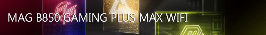 MAG B850 GAMING PLUS MAX WIFI