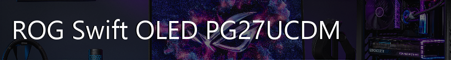 #ROG Swift OLED PG27UCDM